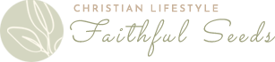  Faithful Seeds | Christian Lifestyle Store